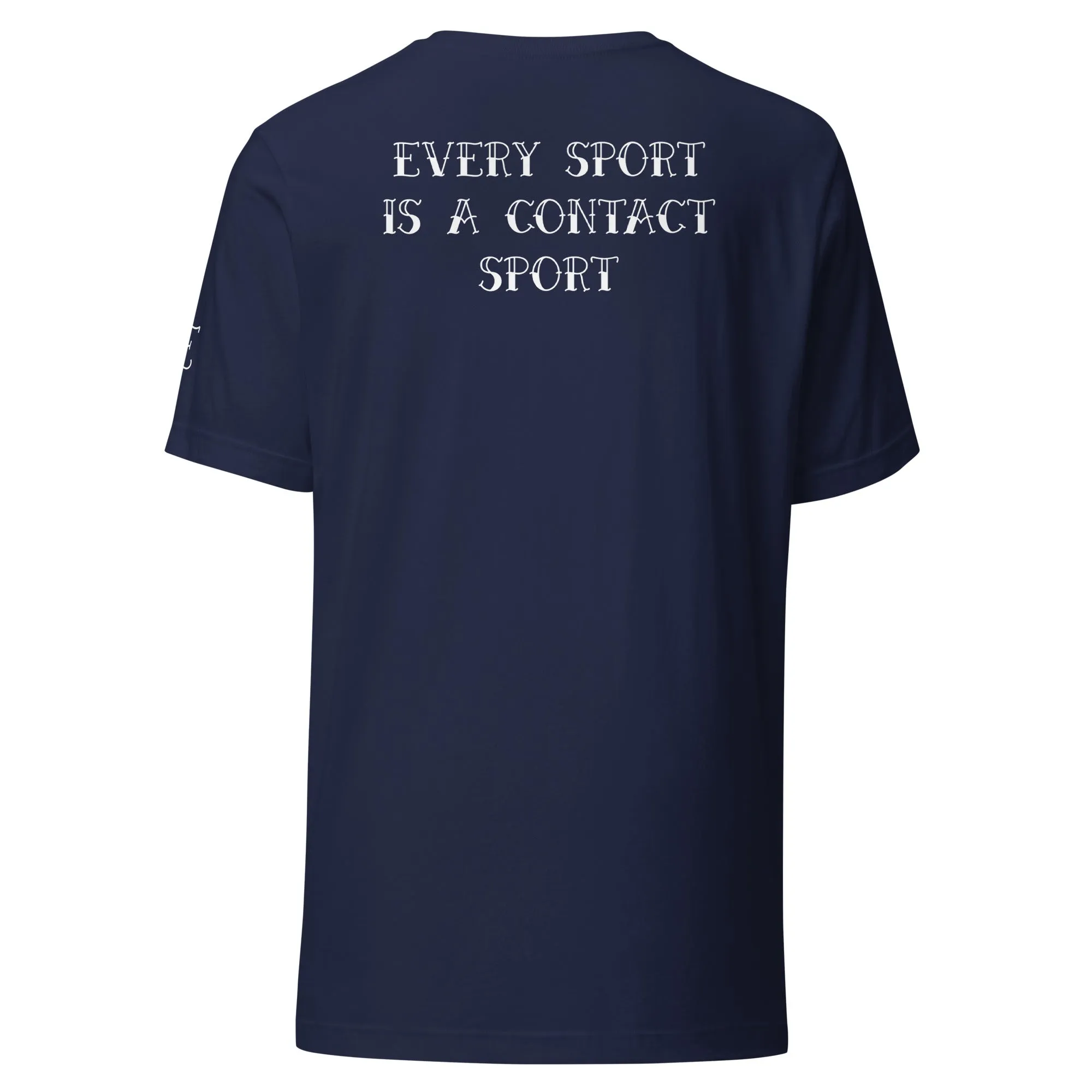 Every Sport is a Contact Sport T-Shirt