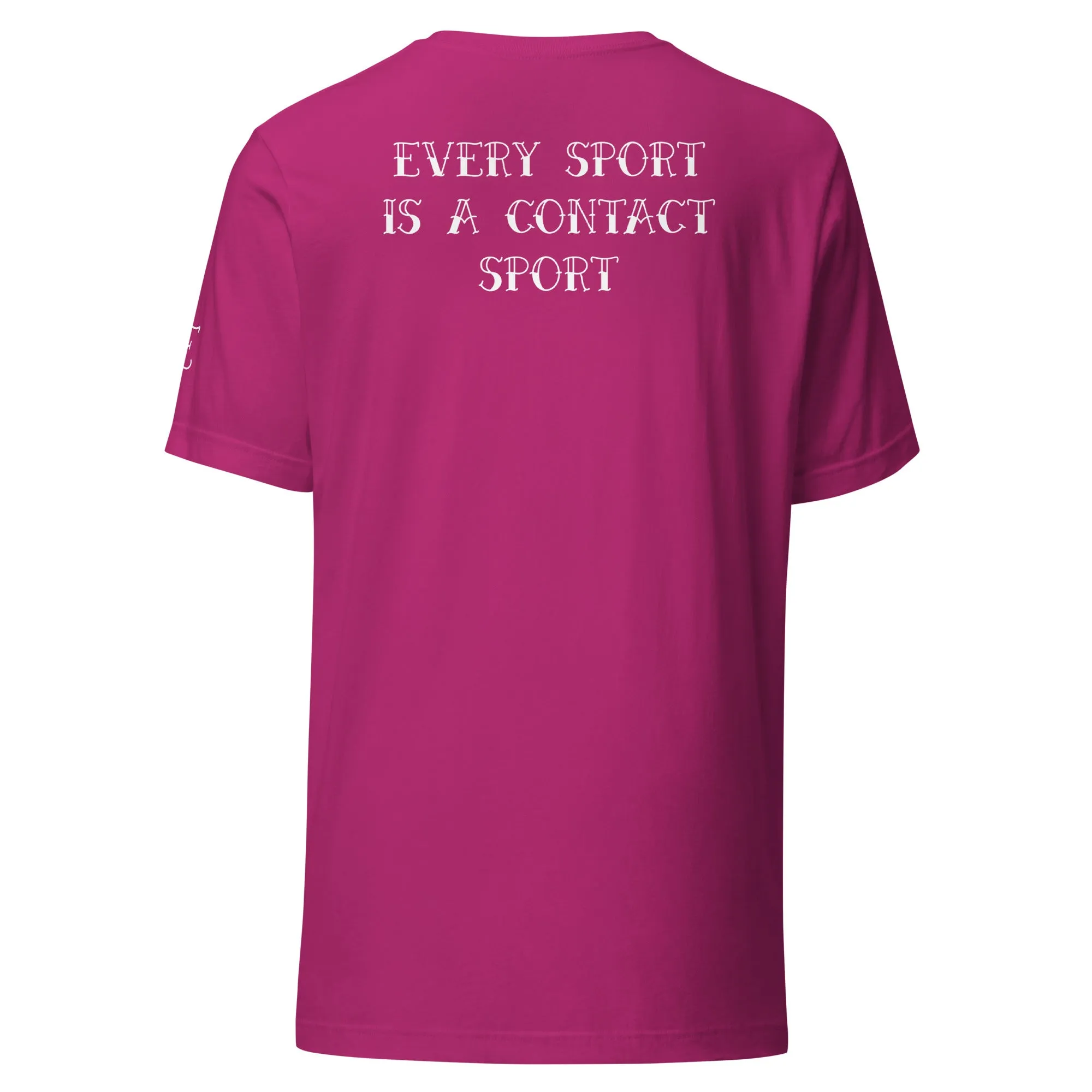 Every Sport is a Contact Sport T-Shirt