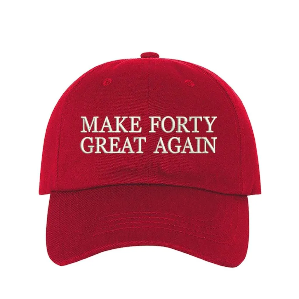 Make Forty Great Again Embroidered Baseball Hat