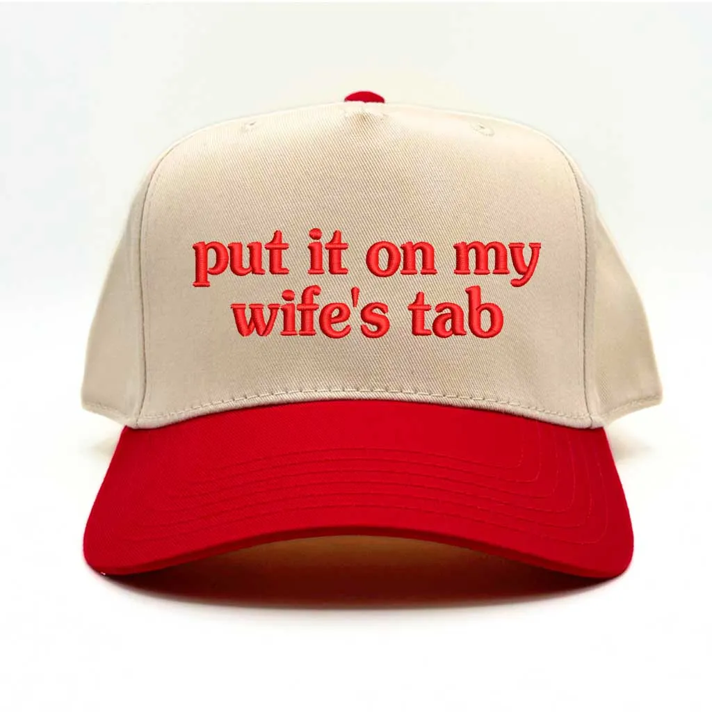 Put It On My Wife's Tab  Baseball Hat – Embroidered Statement Cap