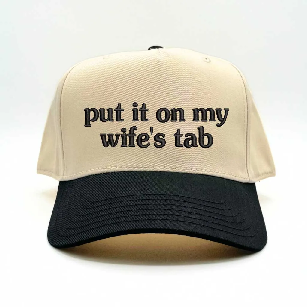 Put It On My Wife's Tab  Baseball Hat – Embroidered Statement Cap