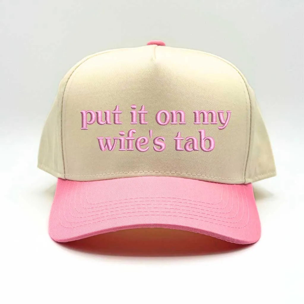 Put It On My Wife's Tab  Baseball Hat – Embroidered Statement Cap