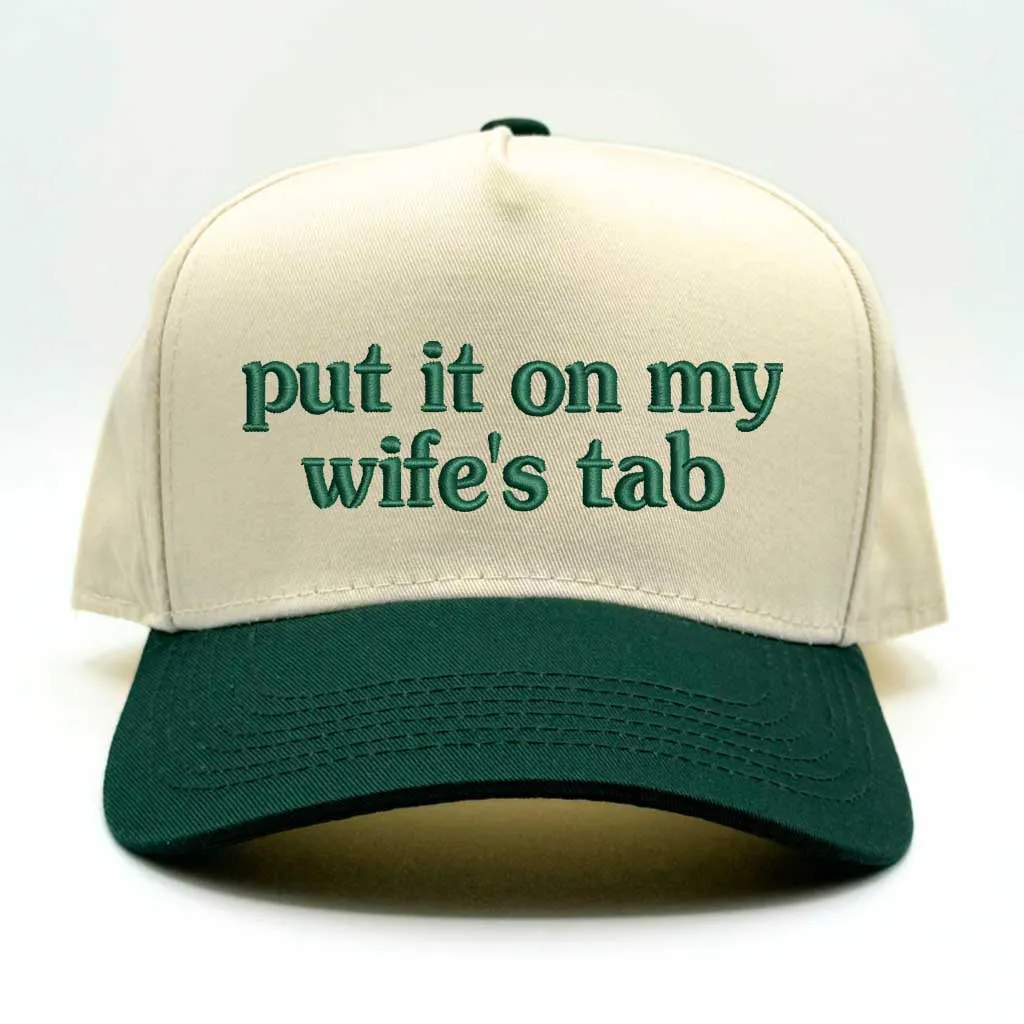 Put It On My Wife's Tab  Baseball Hat – Embroidered Statement Cap
