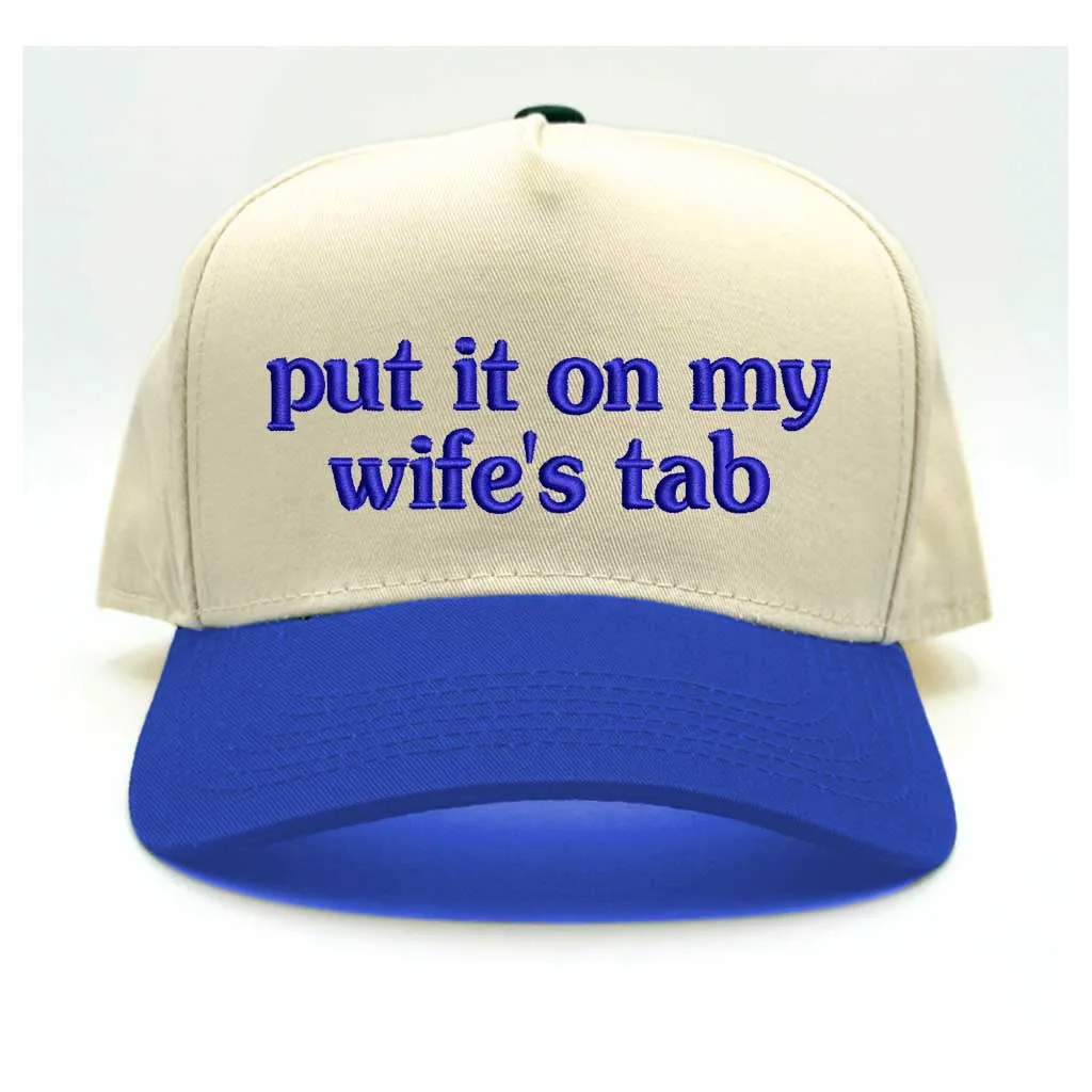 Put It On My Wife's Tab  Baseball Hat – Embroidered Statement Cap