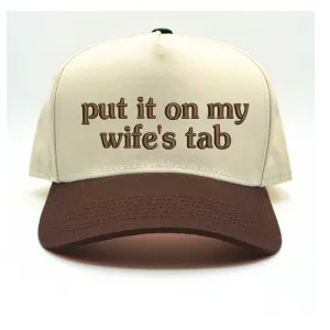 Put It On My Wife's Tab  Baseball Hat – Embroidered Statement Cap