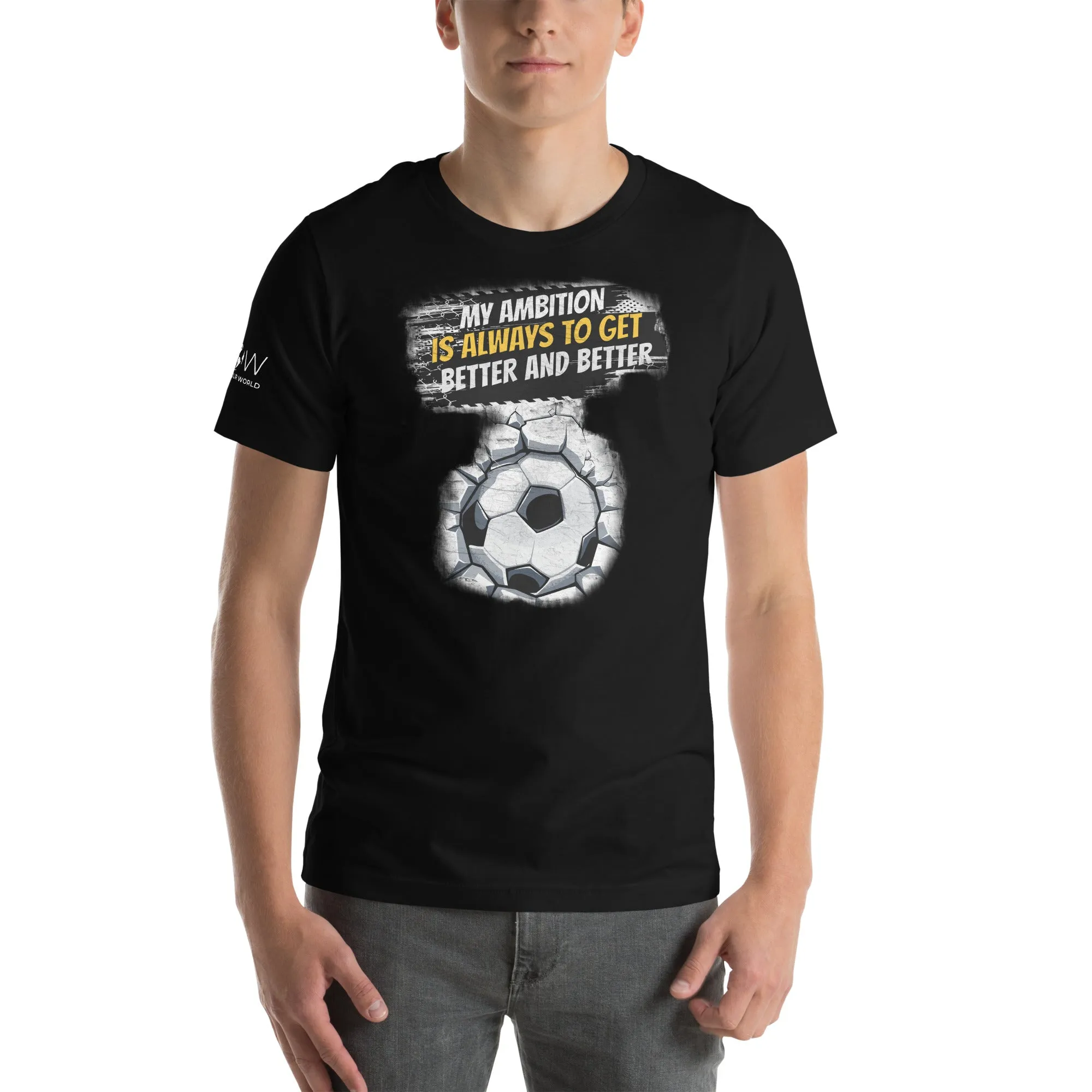 "My Ambition Is Always to Get Better and Better" Soccer Men's T-Shirt