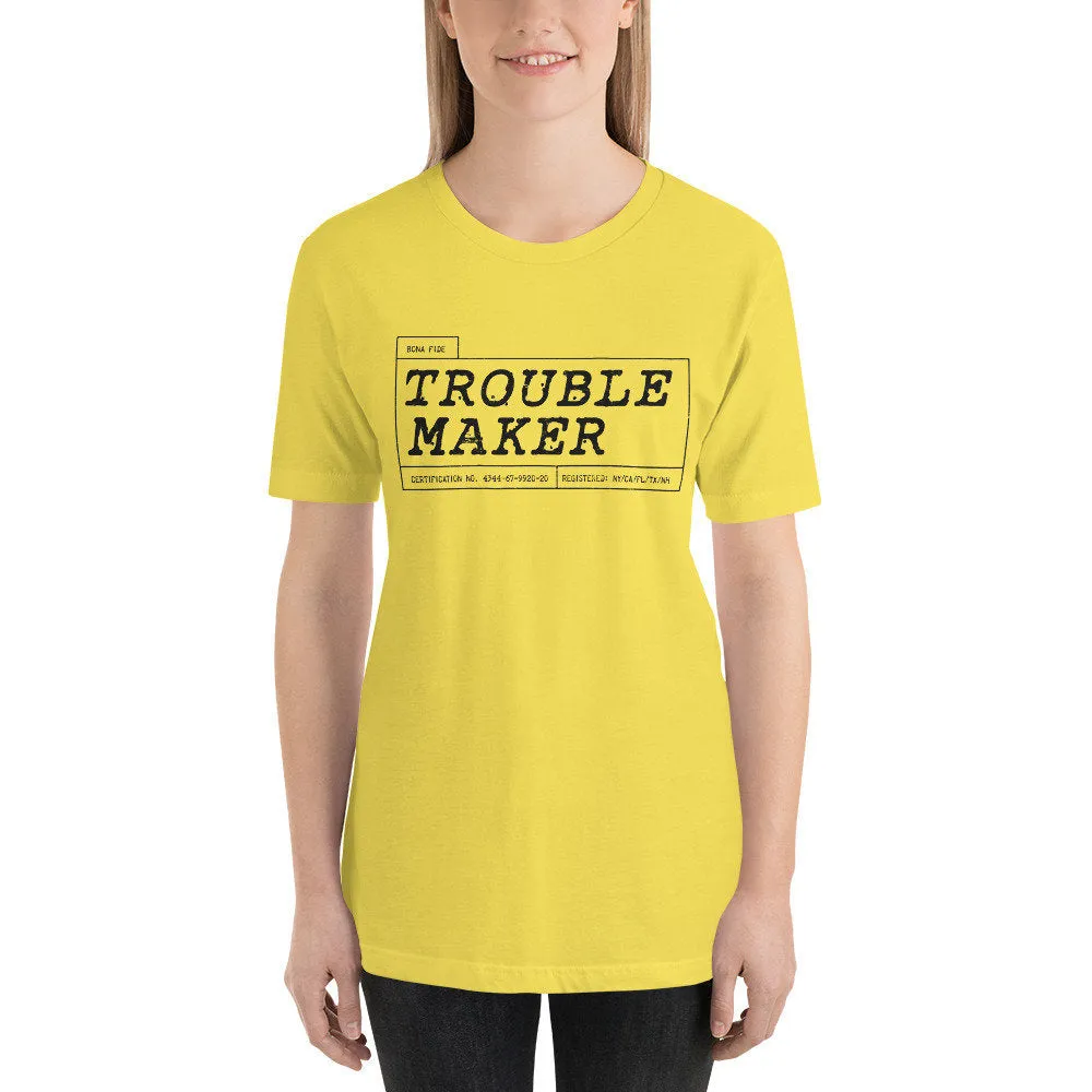 TROUBLE MAKER [Bona Fide] — Premium Unisex T-Shirt