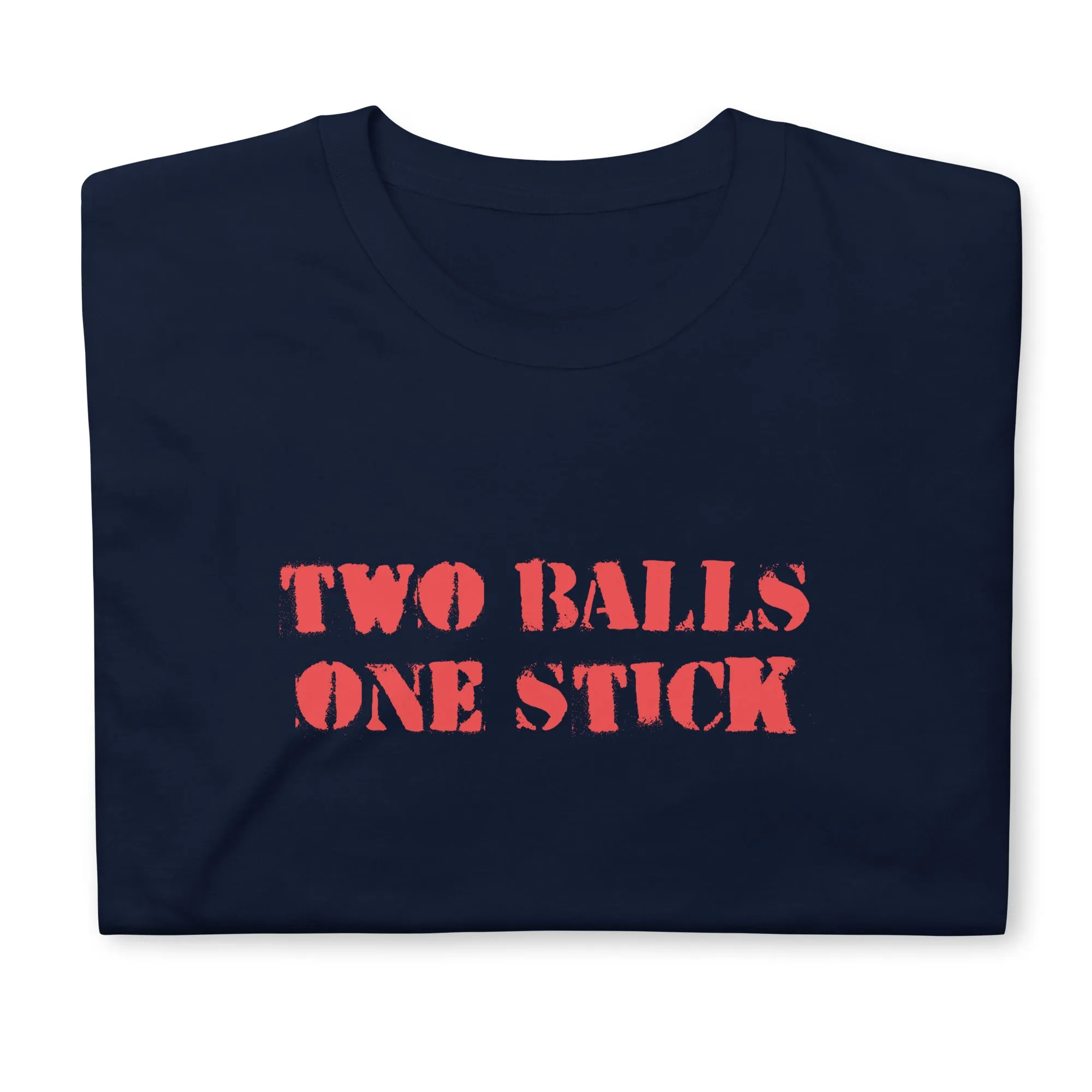 Two Balls One Stick T-Shirt